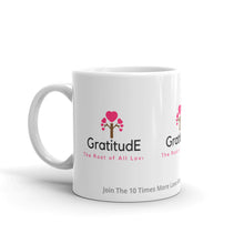 Gratitude is The Root of All Love  -- Triplex View -- Mug